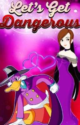 Darkwing Duck X Me Let's Get Dangerous