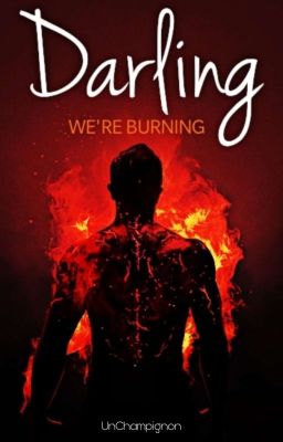 Darling - We're burning