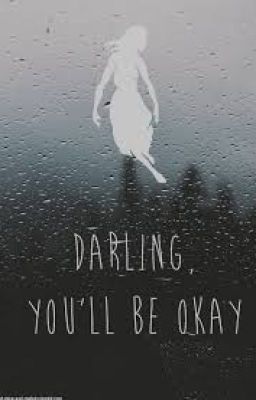 Darling, You'll Be Okay