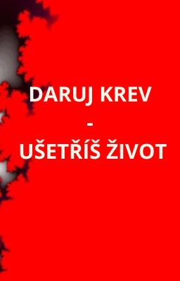 Daruj krev - ušetříš život