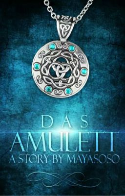 Das Amulett (Langsame Updates) #FantasieAvard