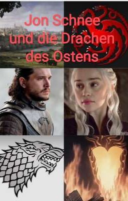 Das andere Lied von Eis und Feuer - Jon Schnee und die Drachen des Ostens