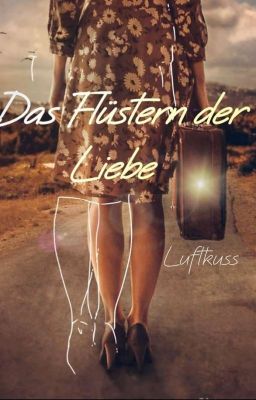 Das Flüstern der Liebe 