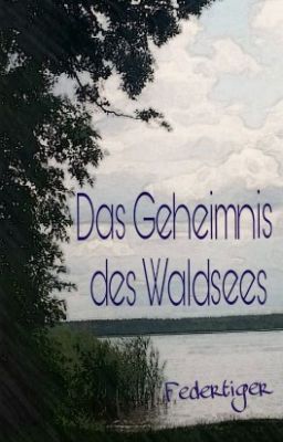 Das Geheimnis des Waldsees