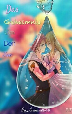 Das Gehemnis um den See| Fairy Tail FF