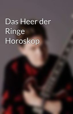 Das Heer der Ringe Horoskop