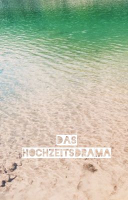 Das Hochzeitsdrama