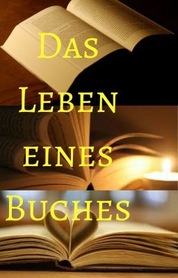 Das Leben eines Buches