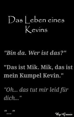 Das Leben eines Kevins