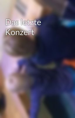 Das letzte Konzert