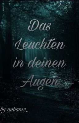 Das Leuchten in deinen Augen - Draco Malfoy FF