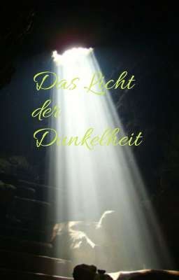 Das Licht in der Dunkelheit