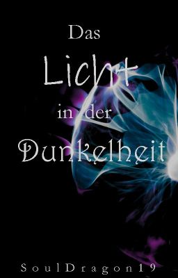 Das Licht in der Dunkelheit || Oneshot