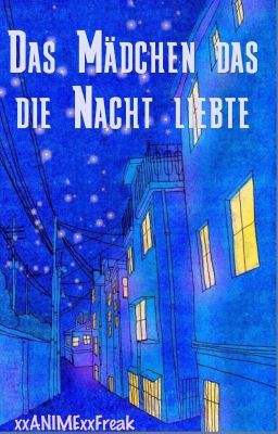 Das Mädchen Das die Nacht liebte.