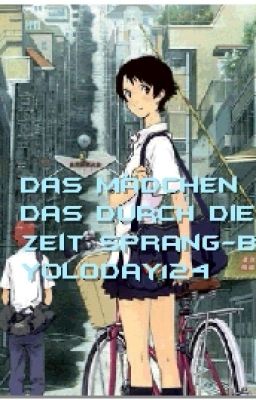 Das Mädchen das durch die Zeit sprang - Meine Version (Manga/Anime)