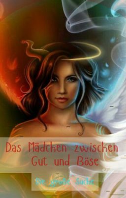 Das Mädchen zwischen Gut und Böse