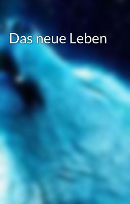 Das neue Leben 