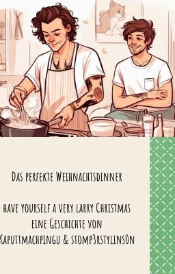 Das perfekte Weihnachtsdinner - have yourself a very larry Christmas (POV Louis)