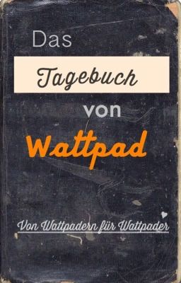 Das Tagebuch von Wattpad