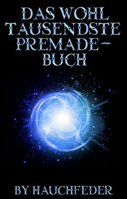 Das wohl tausendste Premade-Buch 