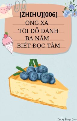 [ĐẶT GẠCH][ZHIHU][006] ÔNG XÃ TÔI DỖ DÀNH BA NĂM BIẾT ĐỌC TÂM