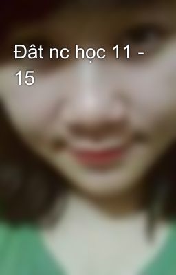 Đât nc học 11 - 15