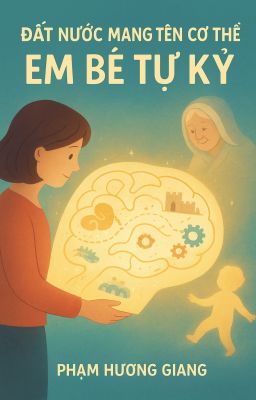 Đất nước mang tên cơ thể: em bé tự kỷ