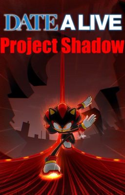 Date a Live Project Shadow (DAL x Male Shadow Reader)