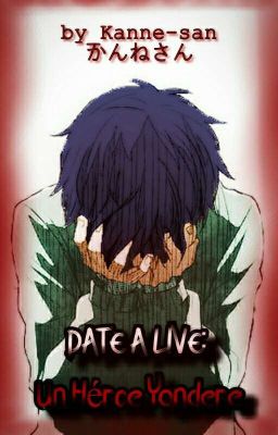 Date a Live: Un Héroe Yandere