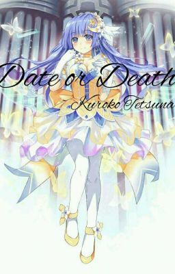 Date or Death [Tuyển mem]