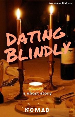 Dating Blindly