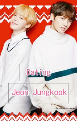 Dating Jeon Jungkook [Jikook] || TAGALOG