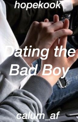 Dating The Bad Boy || j.hs + j.jk