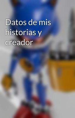 Datos de mis historias y creador 