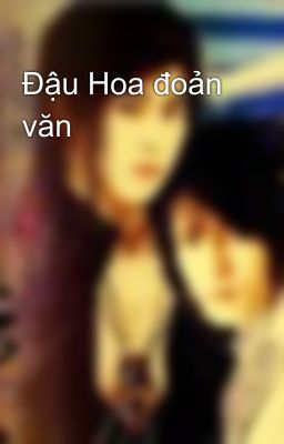 Đậu Hoa đoản văn