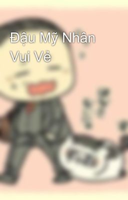 Đậu Mỹ Nhân Vui Vẻ