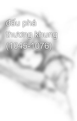 đấu phá thương khung (1045-1076)