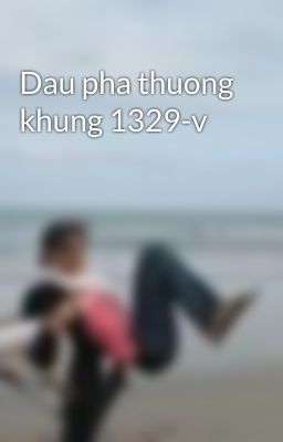 Dau pha thuong khung 1329-v