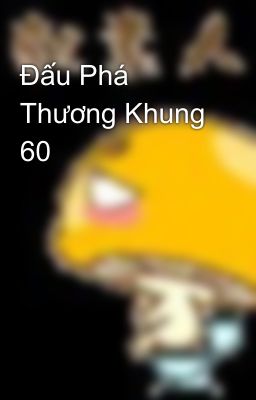 Đấu Phá Thương Khung 60