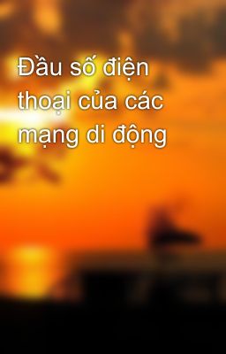 Đầu số điện thoại của các mạng di động