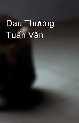 Đau Thương Tuấn Văn 