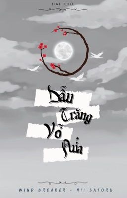  Dẫu Trăng Vỡ Nửa [WB Nii Satoru]