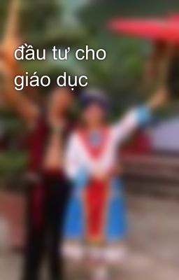 đầu tư cho giáo dục