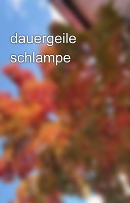 dauergeile schlampe 💦