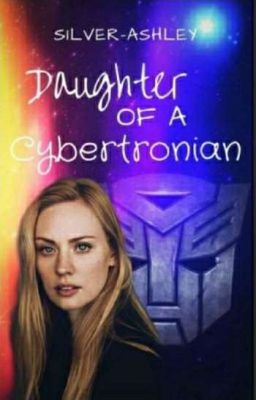 🔗Daughter Of A Cybertronian🔗Transformers Prime🔗