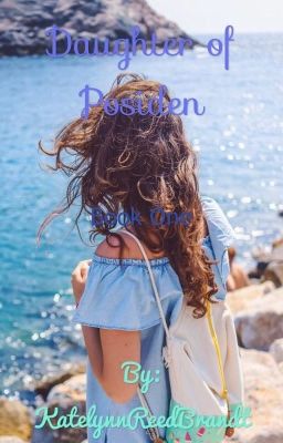 Daughter of Posiden : book 1 of the daughter of the ancients (on hold )