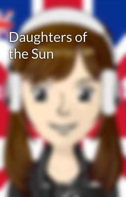 Daughters of the Sun