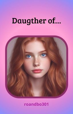 Daugther of ...