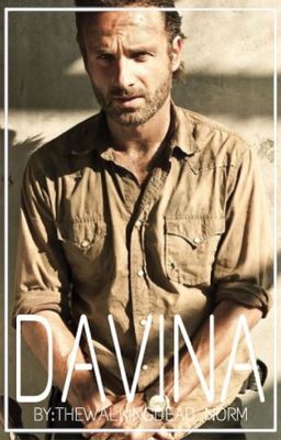 DAVINA [Rick Grimes AU Series]