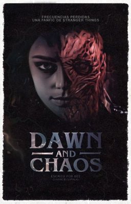 Dawn and Chaos [FP#1] | Stranger Things